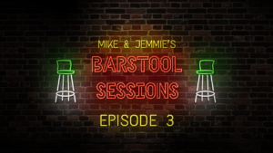 Mike and Jemmie's Barstool Sessions Episode 3