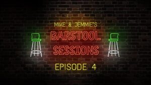 Mike and Jemmie's Barstool Sessions: Episode 4
