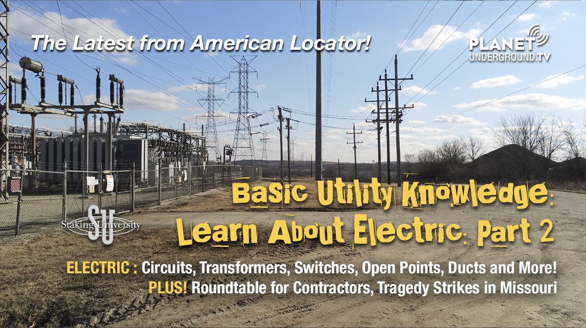 American Locator Summer 2025 Basic Utility Knowledge-Electric-Part 2